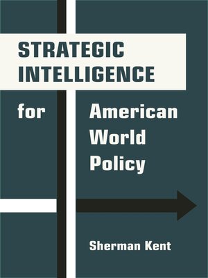 cover image of Strategic Intelligence for American World Policy